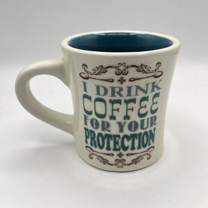 I Drink Coffee For Your Protection Coffee Mug Tea Cup Graphic Mug Cup Coffee